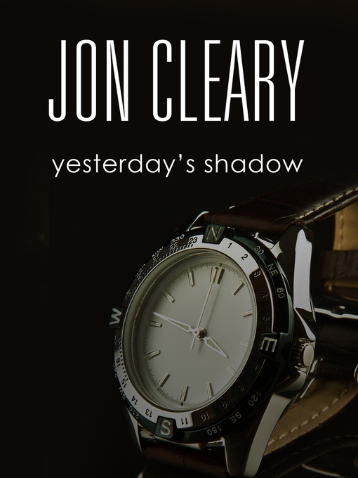 Title details for Yesterday's Shadow: a Scobie Malone Novel by Jon Cleary - Available